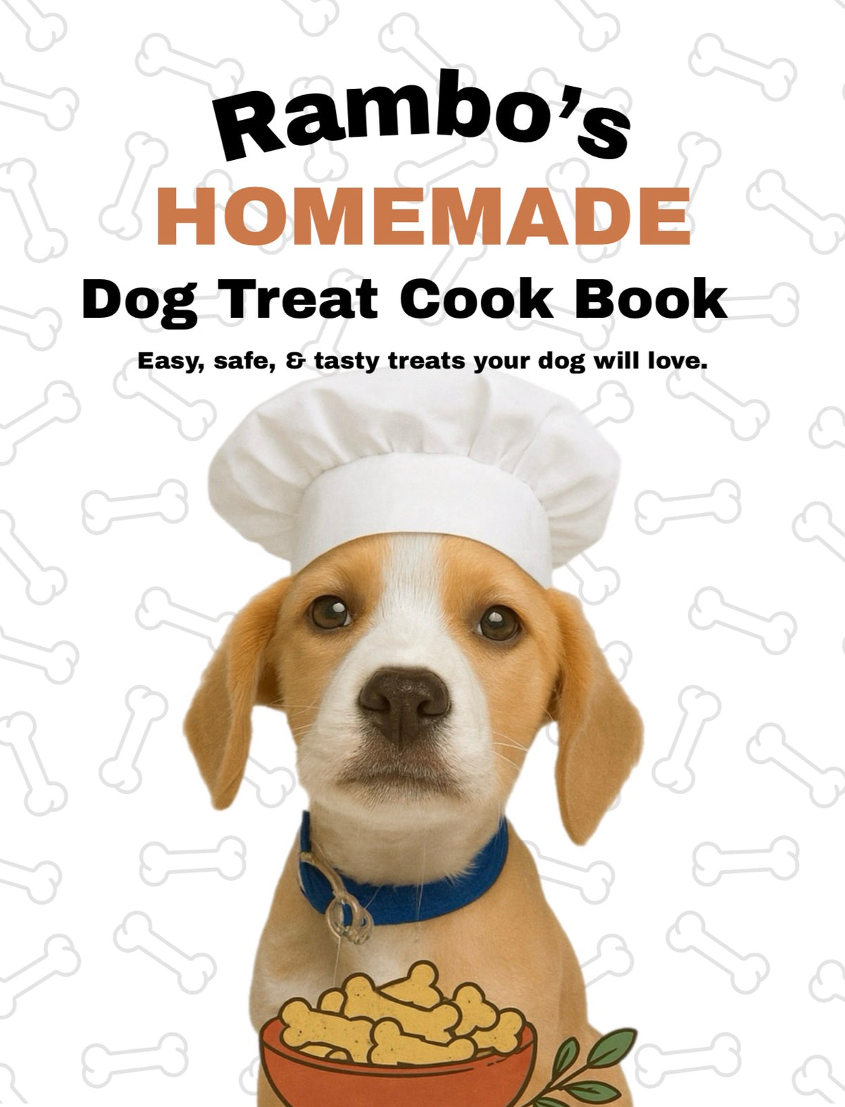 Rambo’s Homemade Dog Treat CookBook